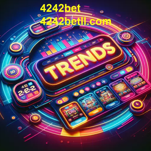 Explorando a Categoria 'Tendências' no 4242bet: O Que Há de Novo no Mundo dos Jogos