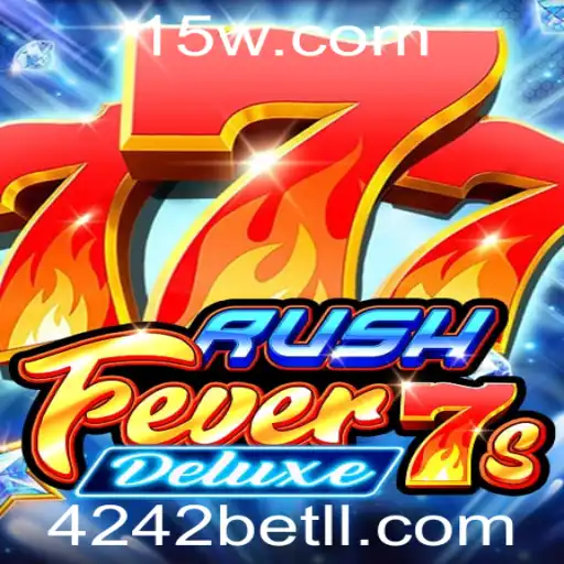 Descubra a Emoção do Jogo RushFever7sDeluxe com 4242bet